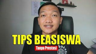 TIPS MENDAPATKAN BEASISWA TANPA PRESTASI