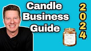 My BLUEPRINT For Starting a New Candle Business in 2024
