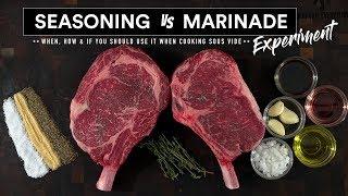 Steak MARINADE vs SEASONING Experiment  Sous Vide Everything