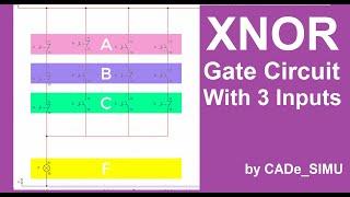 XNOR gate circuit with 3 inputs by CADe-SIMU software.
