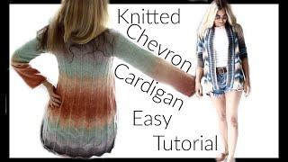 Chevron Knitted Cardigan Easy Tutorial