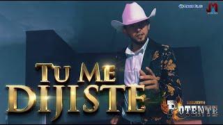 Tu Me Dijiste - Conjunto Potente Video Oficial