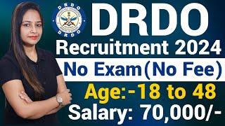 DRDO New Recruitment 2024No ExamNo feeDRDO Recruitment 2024DRDO Vacancy 2024Govt Jobs June 2024