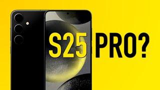 Samsung heres why you NEED to make a Galaxy S25 Pro