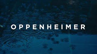 Oppenheimer - Fission 1 Hour  - Ambient Version