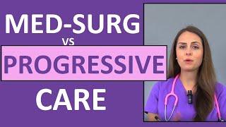 Med-Surg Nursing vs Progressive Care Nursing ICU Step-Down Unit