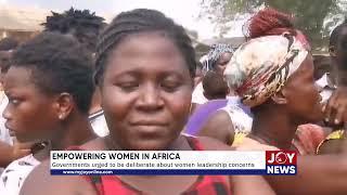 Empowering women in Africa Governments urged to be deliberate about womens leadership concerns.