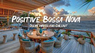 Happy Morning Jazz Music at Beach Ambience with Positive Bossa Nova & Ocean Waves for Chillout