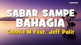 LAGU MANADO  SABAR SAMPE BAHAGIA Voc.  Connie M Feat.  Jeff Palit Cipt. Jimmy Titarsole Lyric