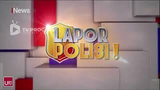 Lapor Polisi 2022 Inews TV