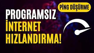 Programsız İnternet Hızlandırma - Ping Düşürme  2024