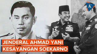 Mengenal Jenderal Ahmad Yani Kesayangan Soekarno