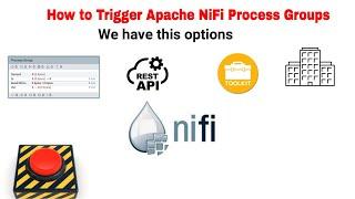 How to Trigger Apache NiFi Process Groups