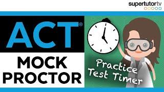 ACT® Test Timer Mock Proctor With Breaks and Clock