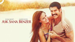 Aşk Sana Benzer  Fahriye Evcen - Burak Özçivit FULL HD Aşk Filmi İzle