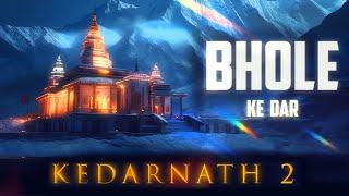 Kedarnath 2 - Bhole Ke dar  Shravan 2023  Vinay katoch  Vineet Katoch  Shiva Album  Mahadev