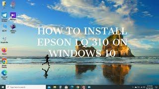 How to install Epson LQ310 printer in windows 10