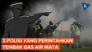 Ini Dia 3 Polisi yang Perintahkan Menembakkan Gas Air Mata