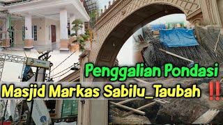 #1 Kawal Pembangunan  Seperti Ini Tahap Awal Penggalian Pondasi Cor Masjid Sabilu_Taubah Gus Iqdam