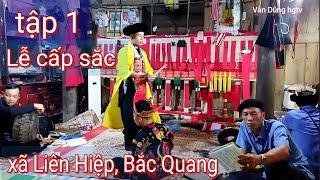 tập 1Lễ cấp sắc người dao  tí Poóu Chẩu bủ ở xã Liên Hiệp Bắc Quang Hà Giang