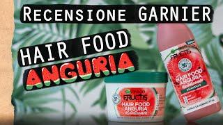 Recensione GARNIER HAIR FOOD ANGURIA 