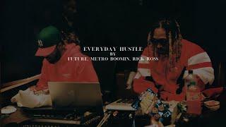 Future Metro Boomin Rick Ross - Everyday Hustle  Sample Intro 