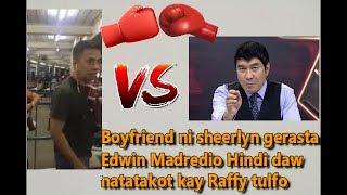 Boyfriend ni sheerlyn di daw takot kay raffy tulfo