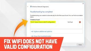 Fix Wi-Fi Doesnt Have A Valid IP Configuration Error on Windows 1011