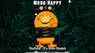  Happy Mood Status  ️WhatsApp Status Video   Feel The Song 