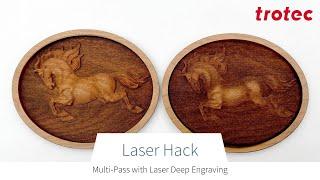 Laser Hack Multi-Pass with Laser Deep Engraving