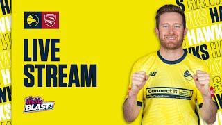 Live Stream Hampshire Hawks v Kent Spitfires  - Vitality Blast