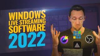 Best Live Streaming Software for WINDOWS PC - 2022 Review