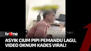 Video Oknum Kades Pesta Miras Viral di Media Sosial Sedang Ciumi PL  Kabar Hari ini tvOne