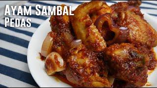 Ayam Sambal Pedas Sedap & Menyelerakan