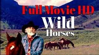 Wild Horses Kenny Rogers Full Movie HD 1985