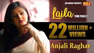 Time Pass 2  Laila  टाईम पास 2 लैला  Anjali Raghav   Manjeet Panchal  Latest Haryanvi Song 2016