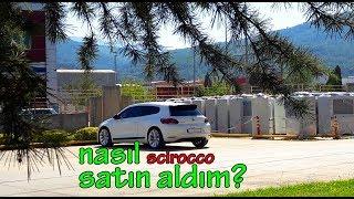 SCIROCCO  nasıl satın aldım? genç arkadaşlara tavsiyeler