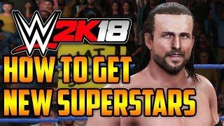 WWE 2k18 How to get NEW WWE Superstars WWE 2k18 Downloads