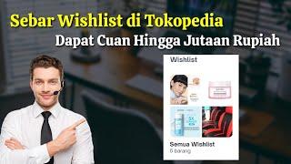 Event Terbaru Tokopedia Sebar Wishlist Bisa Dapat Cuan Hingga Jutaan Rupiah