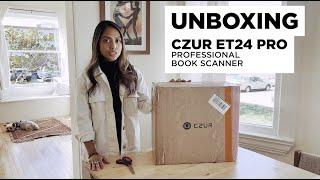 Unboxing CZUR ET24 Pro Indiegogo Reacts To A Scanner That Can Do An Entire Book In Minutes
