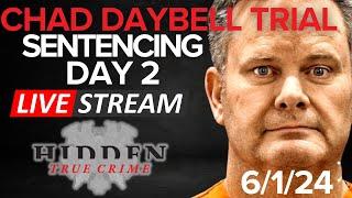 CHAD DAYBELL TRIAL SENTENCING DAY 2