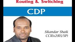 CDP - Video By Sikandar Shaik  Dual CCIE RSSP # 35012