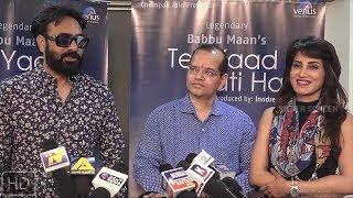 Exclusive Interview With Singer Babbu Maan & Dj Sheizwood About Their New Song Teri Yaad Aati Hai