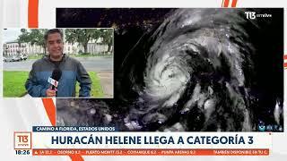 Hucarán Helene llega a Categoría 3 Evacuan los condados más expuestos