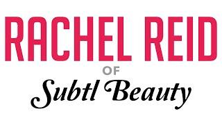 Rachel Reid of Subtl Beauty FULL INTERVIEW  #ThisIsPiper099