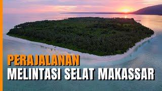 Camping & exploring  72 jam menjelajahi pulau pulau indah kalimantan - Sulawesi