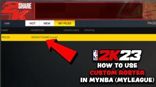 How To Use A Custom Roster In MyNBA MyLeague NBA 2K23