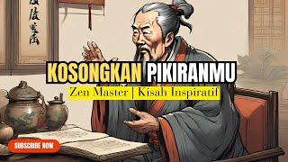 KOSONGKAN PIKIRANMU - PERJALANAN MENUJU KEDAMAIAN BATIN - KISAH INSPIRATIF