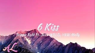 Trippie Redd Ft. Juice WRLD YNW Melly - 6 Kiss Lyrics