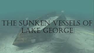 The Sunken Vessels of Lake George